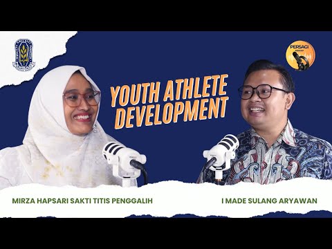Youth Athlete Development | PERSAGI Provinsi Kalimantan Selatan PODCAST Eps. 13